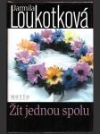 Žít jednou spolu loukotková jarmila - náhled