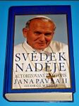 Svědek naděje : Autorizovaný životopis Jana Pavla II. - náhled