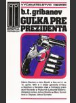 Guľka pre prezidenta - náhled
