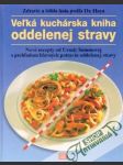 Veľká kuchárska kniha oddelenej stravy - náhled