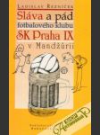 Sláva a pád fotbalového klubu Sk Praha IX v Mandžúrii - náhled