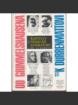 Od Grimmelshausena k Dürrenmattovi [kapitoly z německé literatury; německá literatura][Grimmelshausen, Kleist, Stifter, Hesse, Canetti, Frisch, Walser, Becker, Lenz, Hermann Kant, Dürrenmatt ad.] - náhled