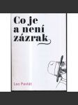 Co je a není zázrak (fejetony - Leo Pavlát) - náhled