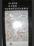 Sláva a pád tenočtitlanu - náhled