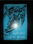 Zpěváčci od Sv.Kříže - HOFMANNOVÁ Erna Hedvika - náhled