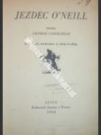 Jezdec o´neill - goodchild george - náhled