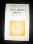Naše místní jména a jak jich používat - POLÍVKOVÁ Alena - náhled