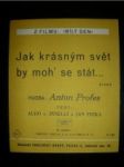 Jak krásným svět by moh´se stát - náhled