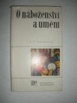 O náboženství a umění - LOUKOTKA Jiří - náhled