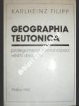 Geographia teutonica - filipp karlheinz - náhled