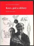 Krev, pot a skluzy čtvrtníček petr a kolektiv - náhled