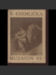 Rudolf Kremlička (Musaion svazek VI.) [český moderní malíř, malba, klasická moderna, Tvrdošíjní] - náhled