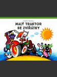 Malý traktor se zvířátky kubašta vojtěch - náhled